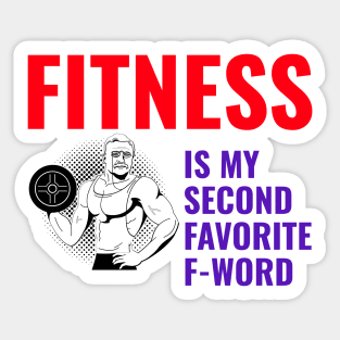 Fitness Is My Second Favorite F-Word Sticker